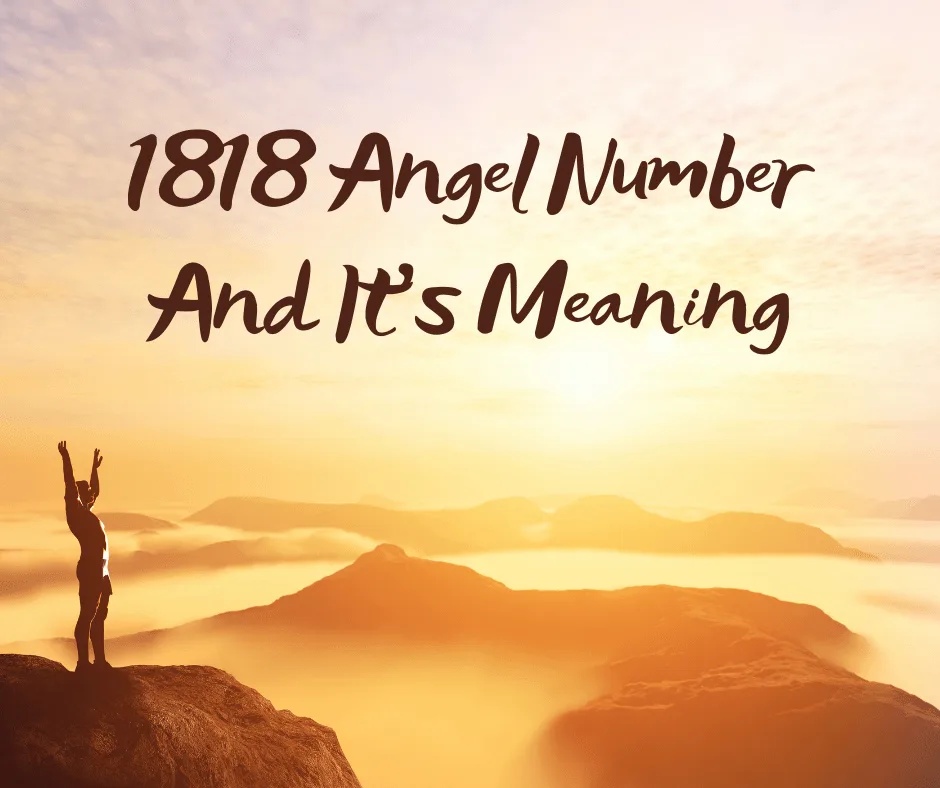 1818 Angel Number And It’s Meaning