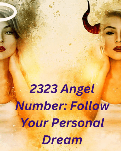 2323 Angel Number: Follow Your Personal Dream